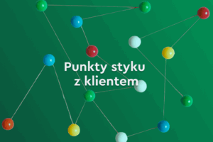 punkty styku klienta z marką, jak je wykorzystać w marketingu